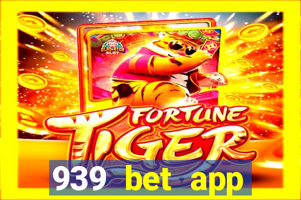 939 bet app download apk